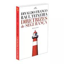 Diretrizes De Segurança: Não Aplica, De : Divaldo Pereira Franco / : Raul Teixeira. Série Não Aplica, Vol. Não Aplica. Editora Intervidas, Capa Mole, Edição Não Aplica Em Português, 2012