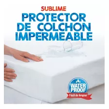 Funda Cubre Colchón Protector 1 Plaza Impermeable Sublime 