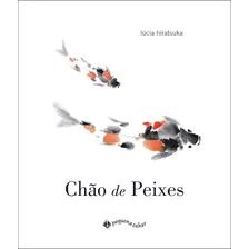 Chão De Peixes, De Hiratsuka, Lúcia. Editora Schwarcz Sa, Capa Dura Em Português, 2018