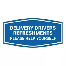 Signs Bylita Fancy Delivery Drivers Refreshments Please Help