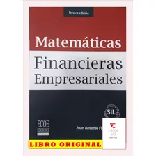 Matemáticas Financieras Empresariales, De Juan Antonio Flórez Uribe. Editorial Ecoe, Tapa Blanda En Español