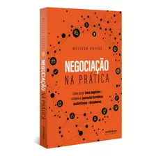 Livro Negociação Na Prática: Como Fechar Bons Negócios E Est