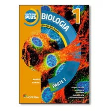 Livro Moderna Plus - Biologia -1? Ano (ensino Medio)