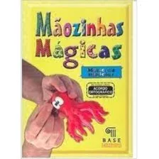 Maozinhas Magicas Massa De Modelar, De Base Cultural. Editorial Base Editorial - Didatico/tecnico, Tapa Mole En Português