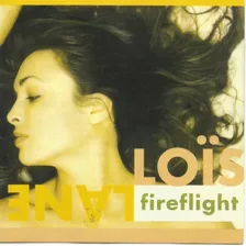 Lois Lane - Fireflight - Cd - Nuevo - Original!!! 
