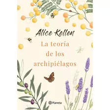 La Teoria De Los Archipielagos. / Alice Kellen
