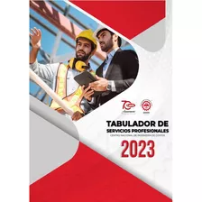 Tabulador De Servicios Profesionales Cmic 2023 (digital)