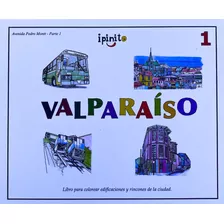 Libro Para Colorear Edificaciones Y Rincones De Valparaíso