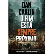 O Fim Está Sempre Próximo