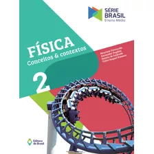 Física - Conceitos E Contextos 2 - Ensino Médio, De Pietrocola, Maurício. Série Série Brasil Editora Do Brasil, Capa Mole Em Português, 2016