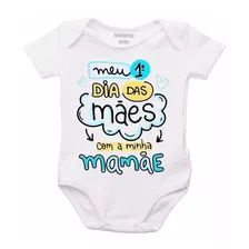 Body Bebê Meu Primeiro Dia Das Mães F598