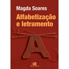 Alfabetização E Letramento - Nova Edição, De Soares, Magda. Editora Pinsky Ltda, Capa Mole Em Português, 2018