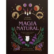 Magia Natural. La Bruja Del Bosque, De Squire, Lindsay. Editorial Contrapunto, Tapa Dura En Español