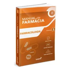 Manual De Farmácia: Farmacologia - Vol. 1 - 2ª Ed - Andrea Mendonça Gusmão - Sanar Editora