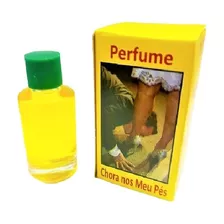 Perfume Chora Nos Meus Pés - Paixão Sedução Amor Amarração