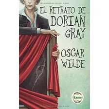 El Retrato De Dorian Gray, De Oscar Wilde. Editorial Lea, Tapa Blanda En Español