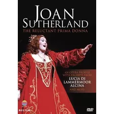 Joan Sutherland (soprano) - La Reticente Prima Donna - Dvd