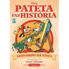 Pateta Faz Historia Vol. 1 Leonardo Da Vinci / Isaac Newton
