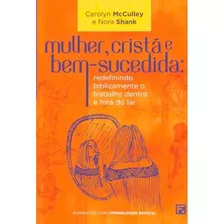 Mulher, Cristã E Bem-sucedida | Carolyn Mc Culley