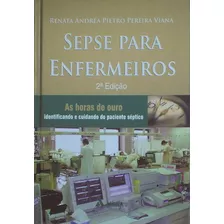 Sepse Para Enfermeiros, De Viana, Renata Andréa Pietro Pereira. Editora Atheneu Ltda, Capa Mole Em Português, 2013