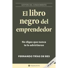 Libro Negro Del Emprendedor - Trias De Bes - Empresa Activa