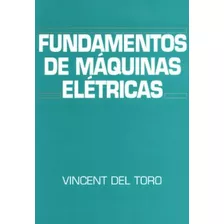 Fundamentos De Máquinas Elétricas, De Toro, Del. Ltc - Livros Técnicos E Científicos Editora Ltda., Capa Mole Em Português, 1994
