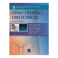 Ginecologia E Obstetrícia, De Beckmann, Charles R.b./ling, Frank W./barzansky, Barbara M./herbert, William N.p./laube, Douglas W.. Editora Thieme Revinter, Edição 6 Em Português, 2012