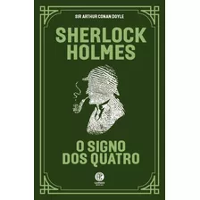 Sherlock Holmes - O Signo Dos Quatro - Arthur Cona Doyle