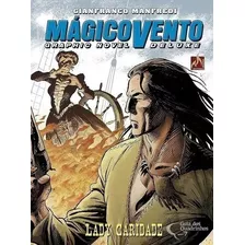 Livro Magico Vento - Lady Caridade - Graphic Novels De Luxe Gianfranco Manfredi - Books Mythos