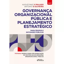 Governança Organizacional Pública E Planejamento Estratégico - 1ª Ed - 2021, De Paludo, Augustinho V. Editora Foco Jurídico Ltda, Capa Mole Em Português, 2021