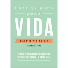 Dieta Da Mente Para A Vida - Turbine O Desempenho Do Cerebro