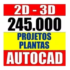 245 Mil Projetos Plantas Baixa Engenharia Autocad 2d, 3d