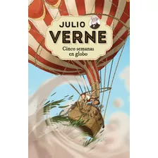 Cinco Semanas En Globo / Julio Verne