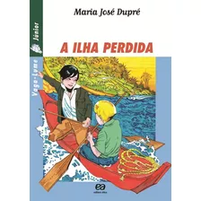 A Ilha Perdida, De Dupré, Maria José. Série Vaga-lume Júnior Editora Somos Sistema De Ensino, Capa Mole Em Português, 1998