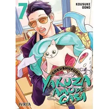 Gokushufudo: Yakuza Amo De Casa, De Kousuke Oono., Vol. 7. Editorial Ivrea Argentina, Tapa Blanda En Español, 2022
