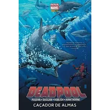 Deadpool: Caçador De Almas, De Duggan, Gerry. Editora Panini Brasil Ltda, Capa Dura Em Português, 2017