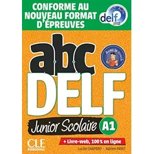 Abc Delf A1 Junior Scolaire - Livre + Appli Web, De Chapiro, Lucile. Editorial Cle, Tapa Blanda En Francés, 2021