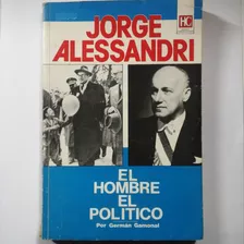 Jorge Alessandri/ German Gamonal/ Biografía Política