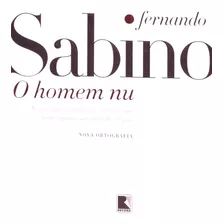 O Homem Nu, De Sabino, Fernando. Editora Record Ltda., Capa Mole Em Português, 1975