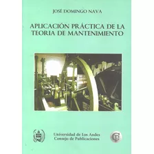 Aplicación Practica De La Teoria De Mantenimiento/nava/ula