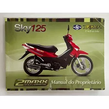 Manual Do Proprietário Traxx/ Sky Jl125 2011/ 2012