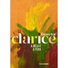 A Bela E A Fera (edição Comemorativa), De Lispector, Clarice. Editora Rocco Ltda, Capa Mole Em Português, 2020