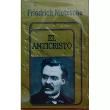 El Anticristo Friedrich Nietzsche Maceda Nuevo*