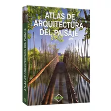 Atlas De Arquitectura Del Paisaje, De Claudia Martinez Alonso. Editorial Lexus, Tapa Dura En Español