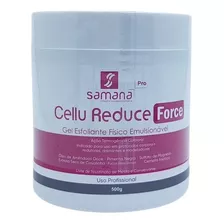 Cellu Reduce Force Esfoliante Emulsionável 500g Samana