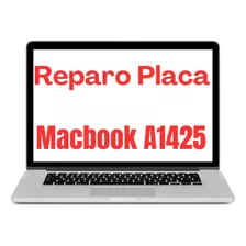 Conserto Reparo Placa Mãe Macbook Pro, A1425 Pergunte