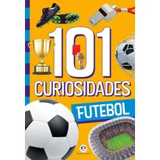 Livro 101 Curiosidades - Futebol - Ciranda Cultural