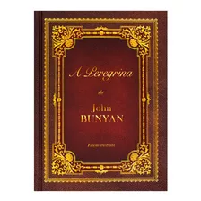 A Peregrina - Capa Dura - John Bunyan