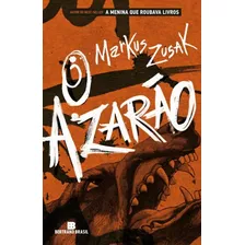 O Azarão, De Zusak, Markus. Editora Bertrand Brasil Ltda., Capa Mole Em Português, 2012