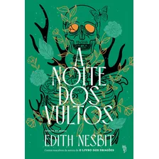 A Noite Dos Vultos, De Edith Nesbit. Editora Wish, Capa Dura Em Português